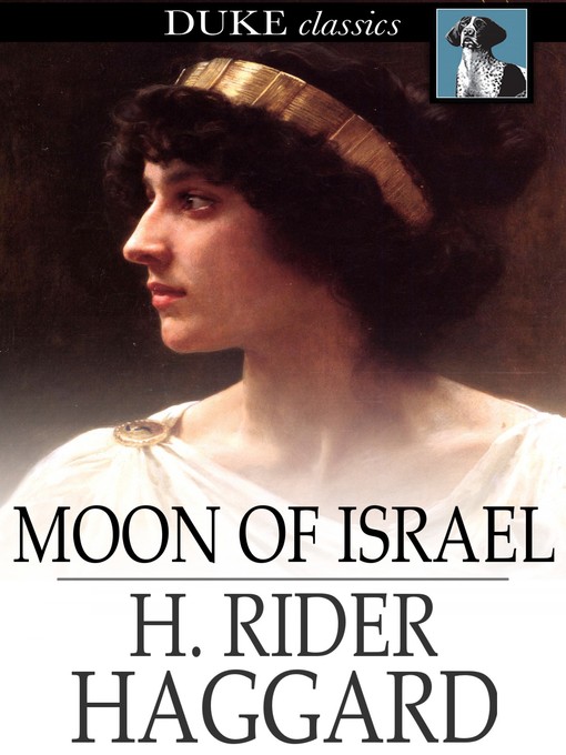 Title details for Moon of Israel by H. Rider Haggard - Wait list